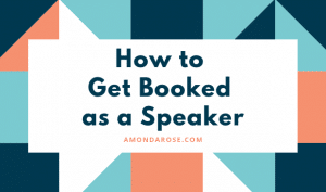 rectangular image with green and orange color elements and green lettering how to get booked as a speaker