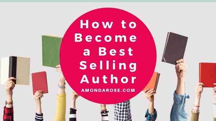 How to Become a Bestselling Author | AmondaRose