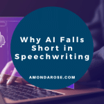 Why AI Falls Short in Speechwriting